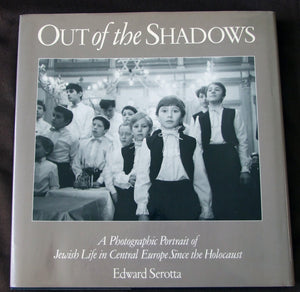 Out of the Shadows: A Photographic Portrait of Jewish Life in Central Europe Since the Holocaust,Used