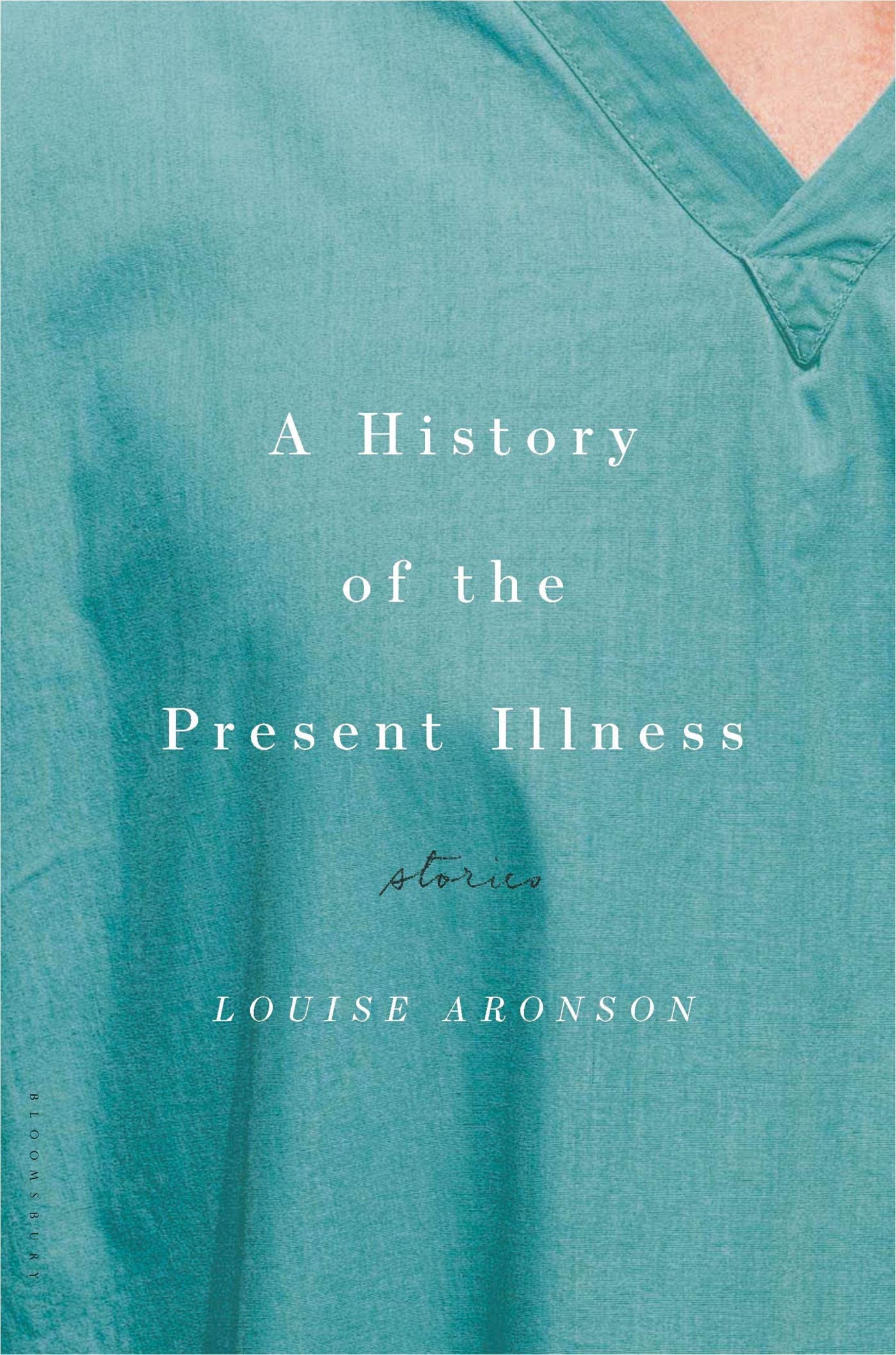 A History of the Present Illness: Stories,New