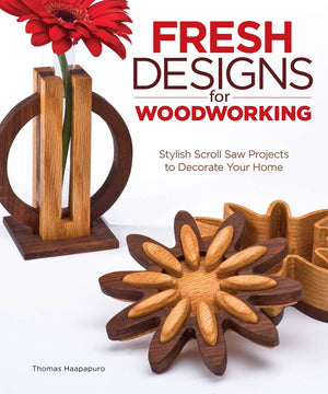 Fresh Designs for Woodworking: Stylish Scroll Saw Projects to Decorate Your Home (Fox Chapel Publishing),Used