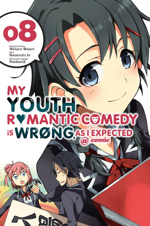 My Youth Romantic Comedy Is Wrong, As I Expected @ Comic, Vol. 8 (Manga) (My Youth Romantic Comedy Is Wrong, As I Expected @ Com
