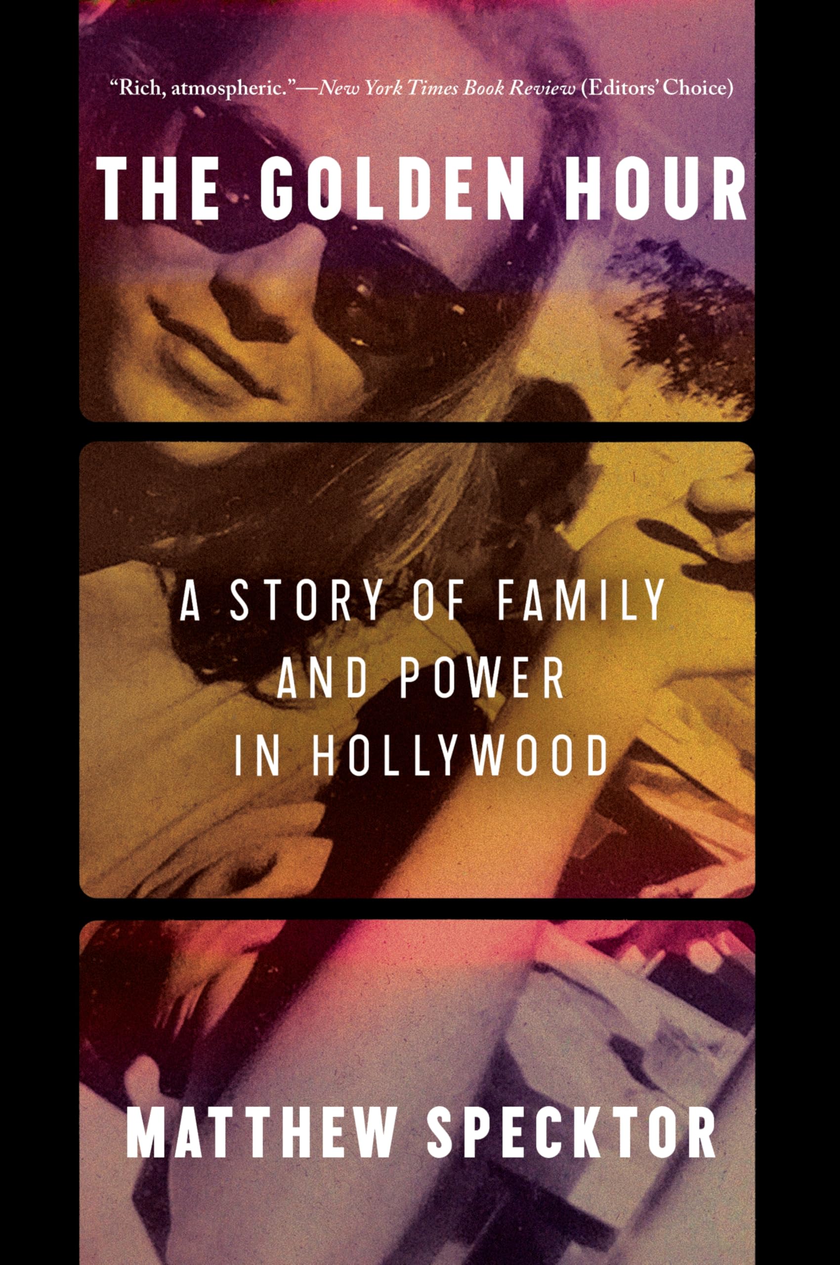 The Golden Hour: A Story Of Family And Power In Hollywood