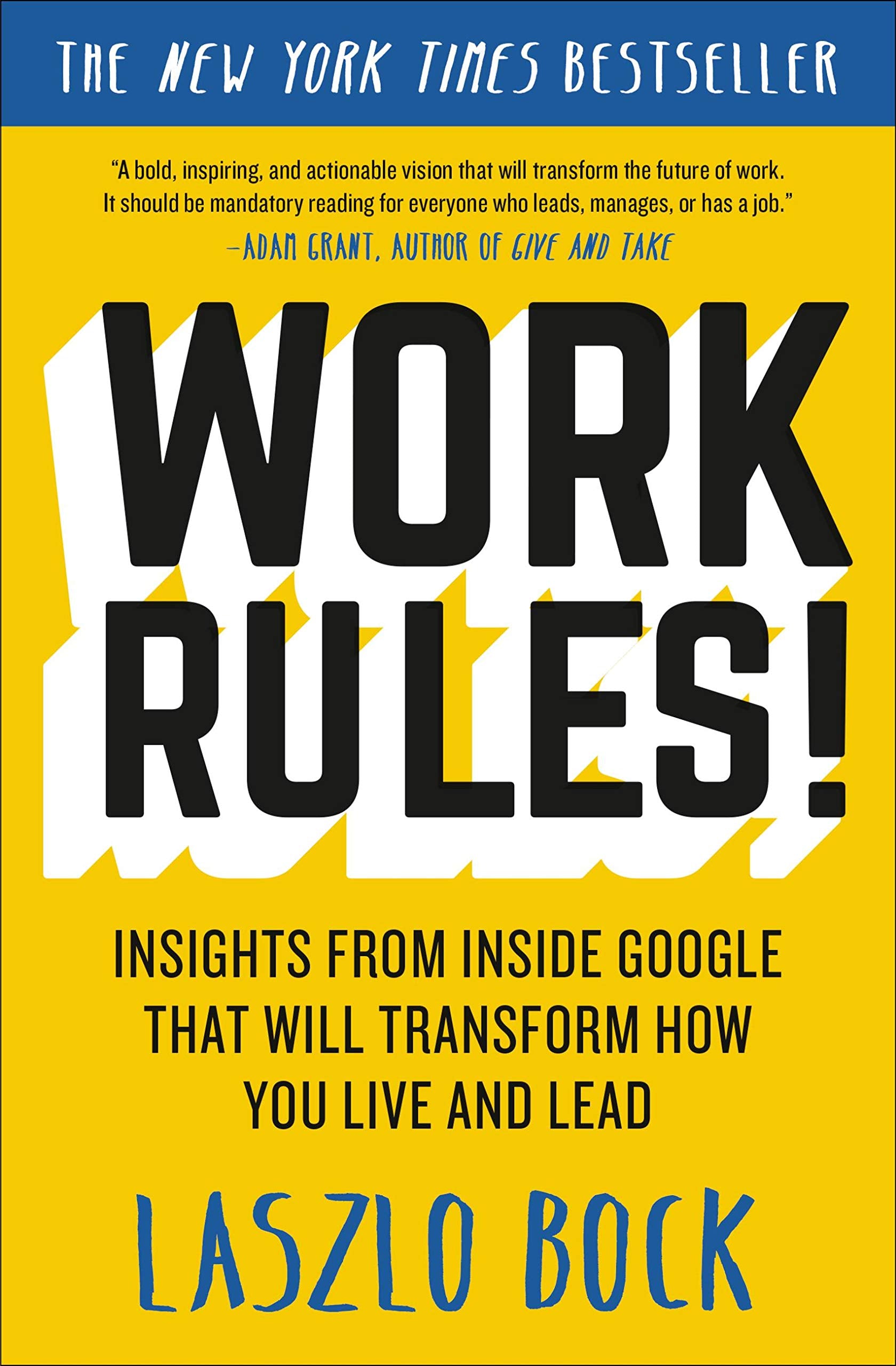 Work Rules!: Insights from Inside Google That Will Transform How You Live and Lead,Used