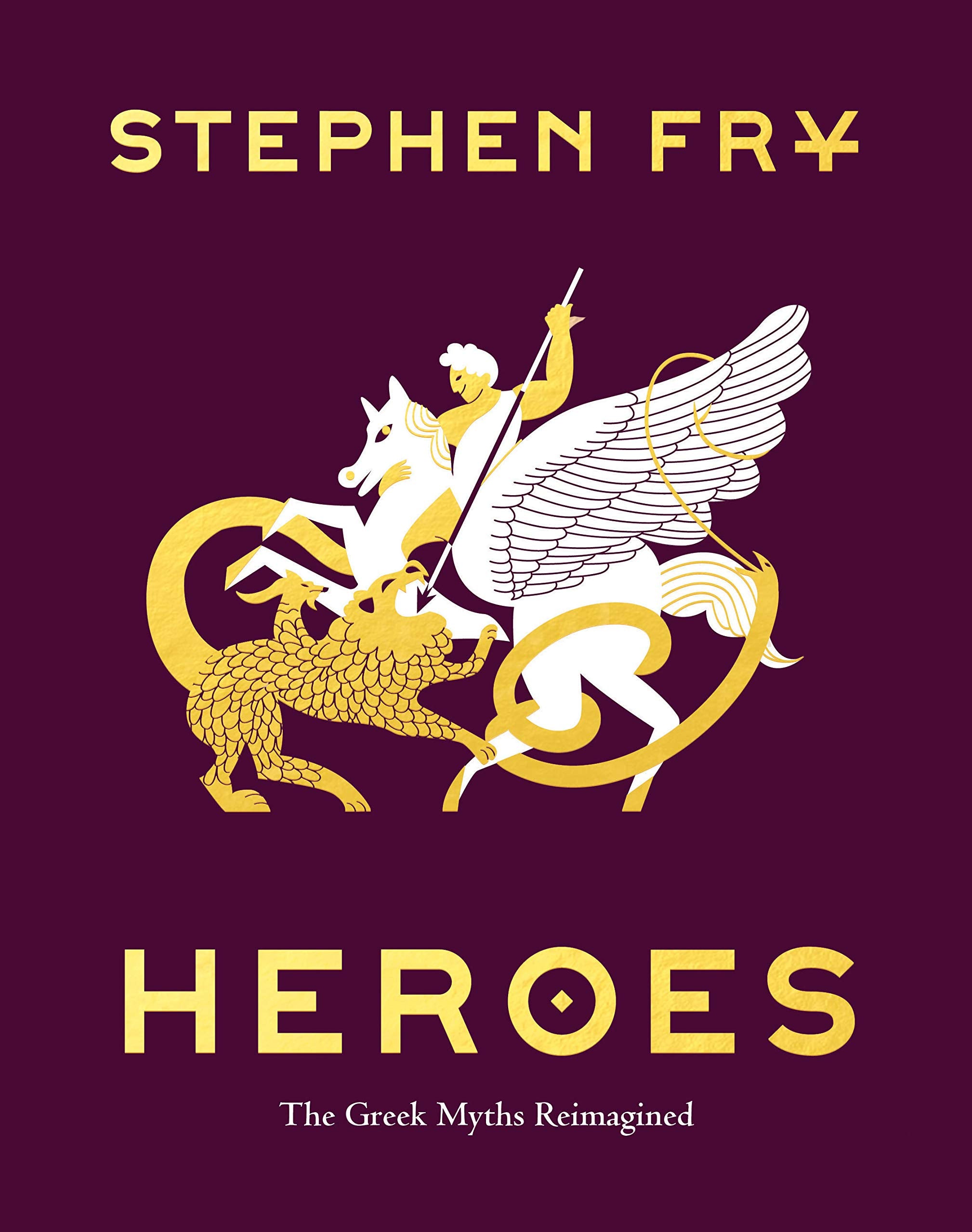 Heroes: The Greek Myths Reimagined (Stephen Frys Greek Myths, 2),Used