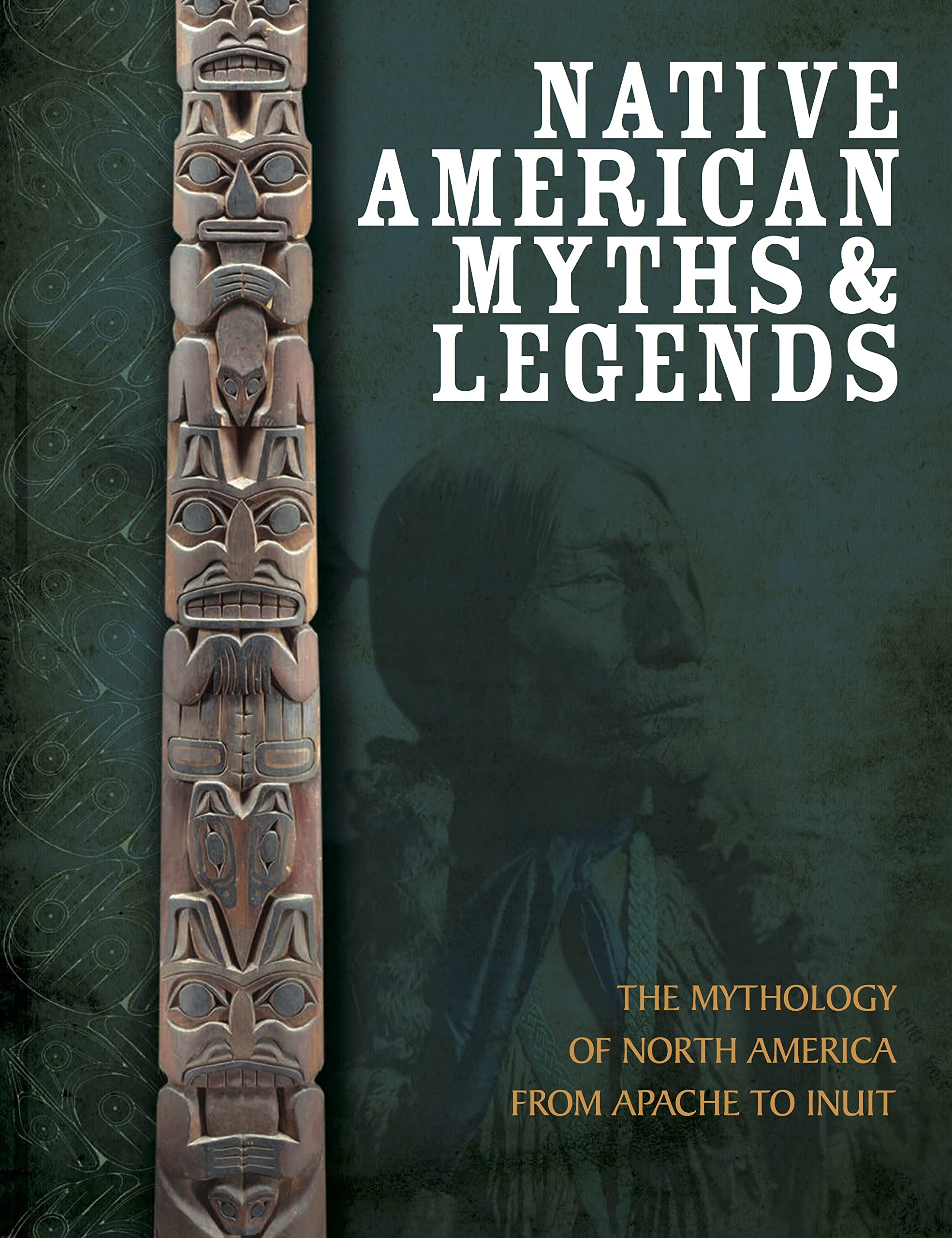 Native American Myths and Legends: The Mythology of North America from Apache to Inuit,Used