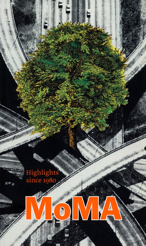 Moma Contemporary Highlights: 250 Works Since 1980 From The Museum Of Modern Art, New York,Used