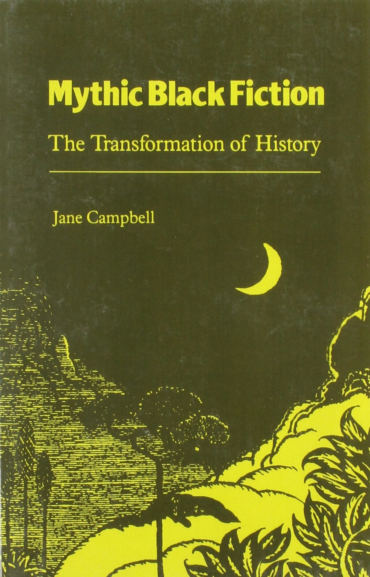 Mythic Black Fiction: Transformation Of History,New