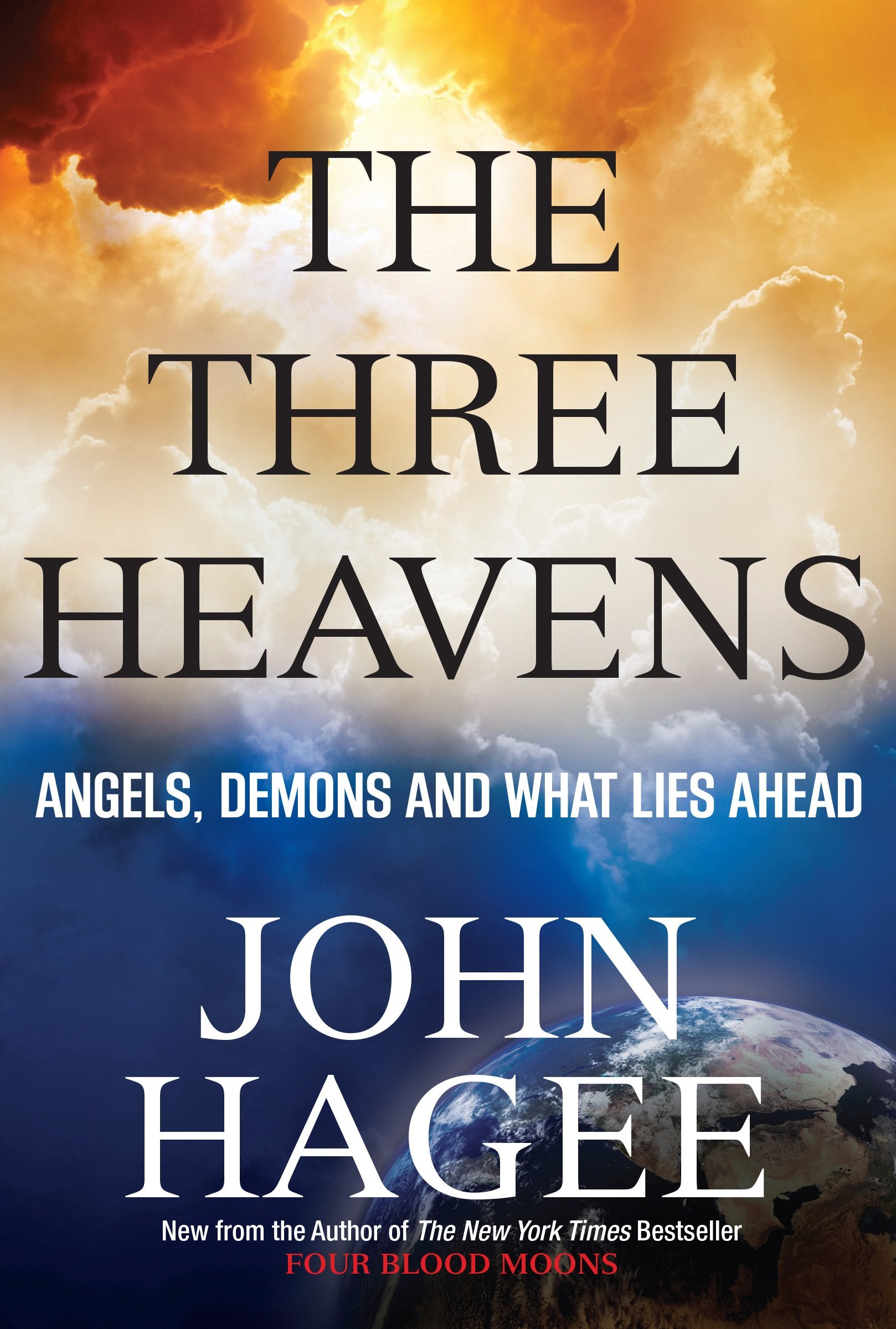 The Three Heavens: Angels, Demons and What Lies Ahead,New