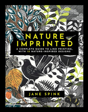 Nature Imprinted: A complete guide to lino printing, with 10 nature inspired designs,New