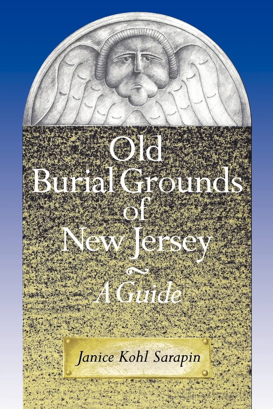 Old Burial Grounds Of New Jersey: A Guide,New