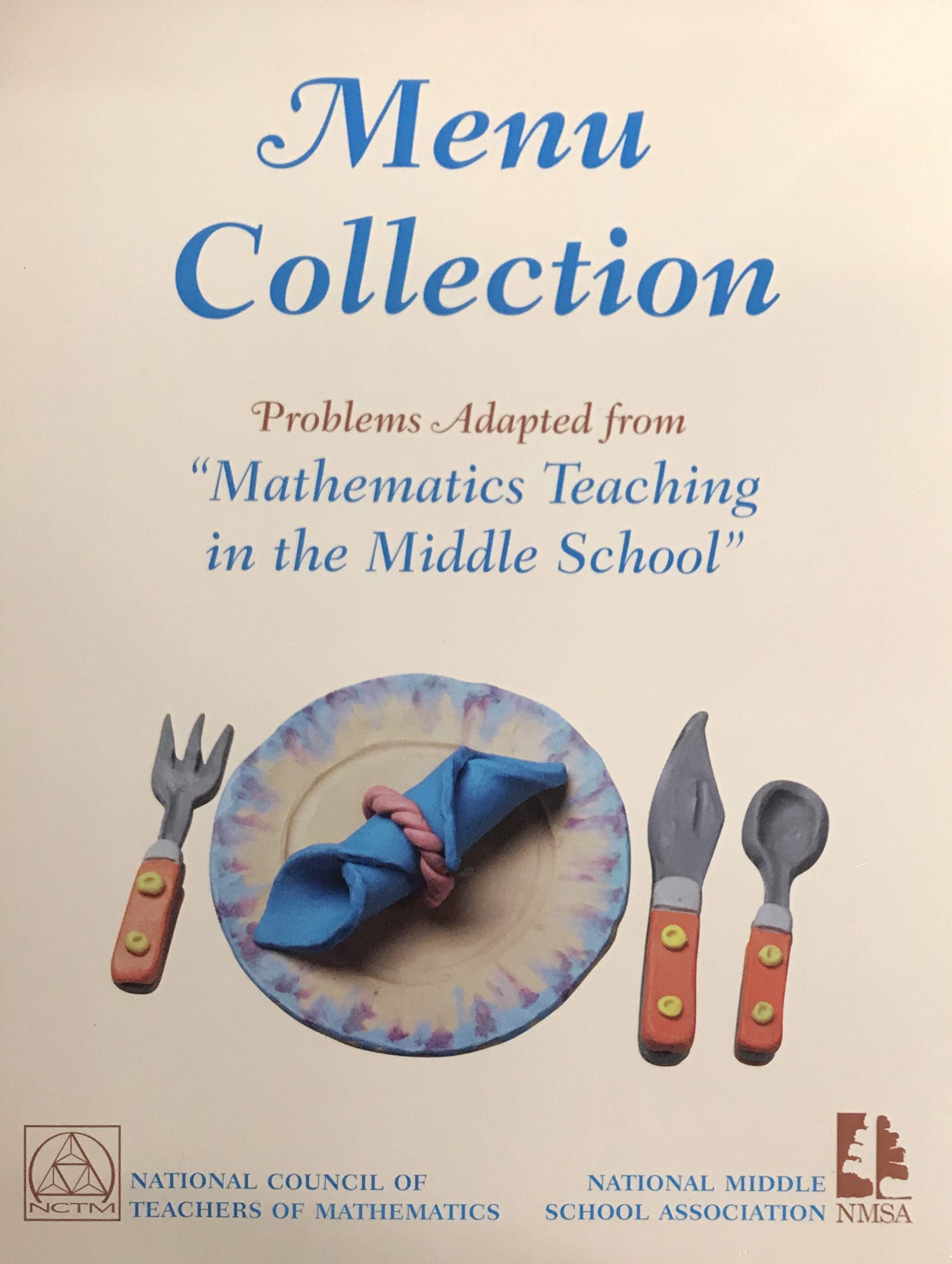 Menu Collection: Problems Adapted from Mathematics Teaching in the Middle School,New