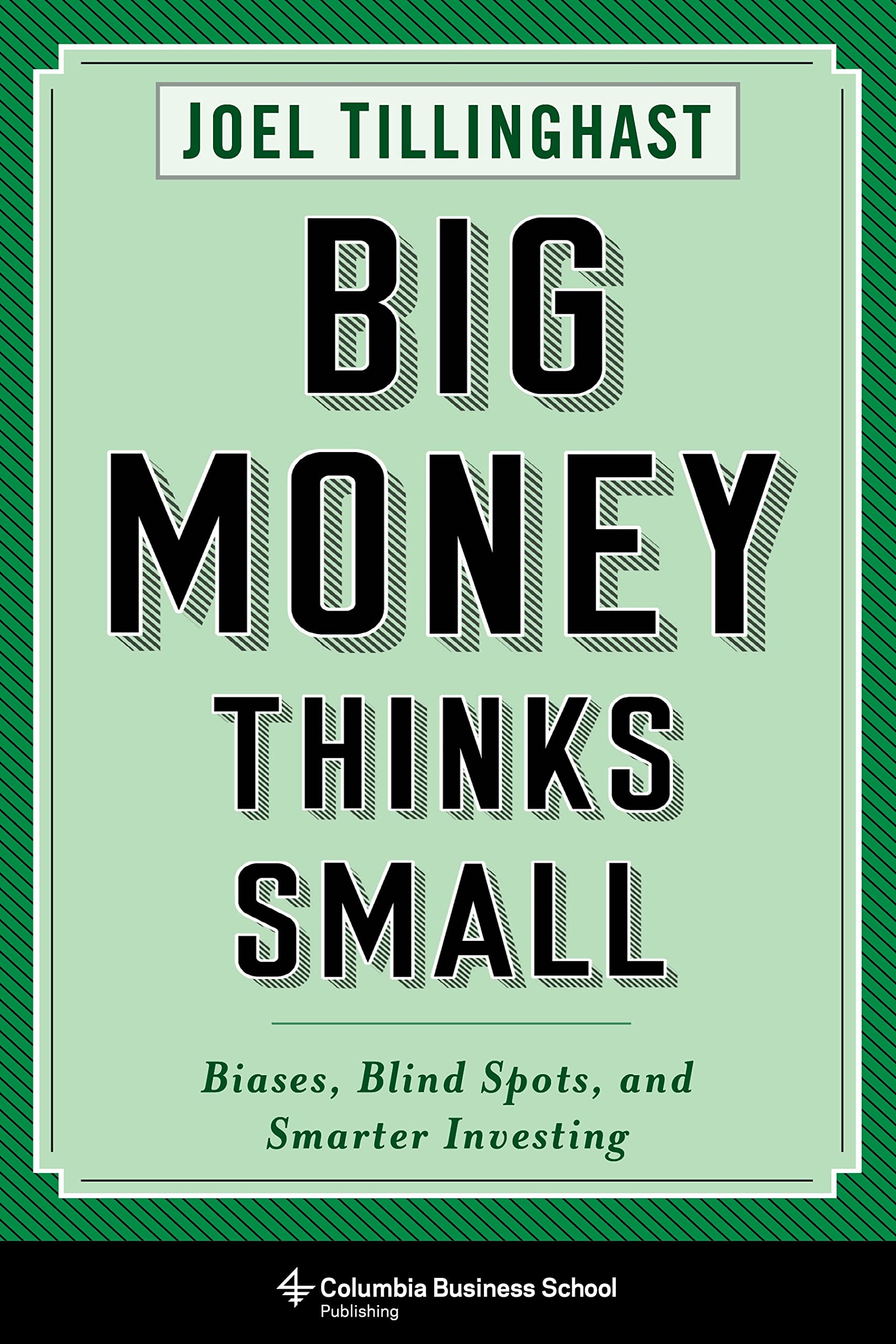 Big Money Thinks Small: Biases, Blind Spots, and Smarter Investing (Columbia Business School Publishing),Used