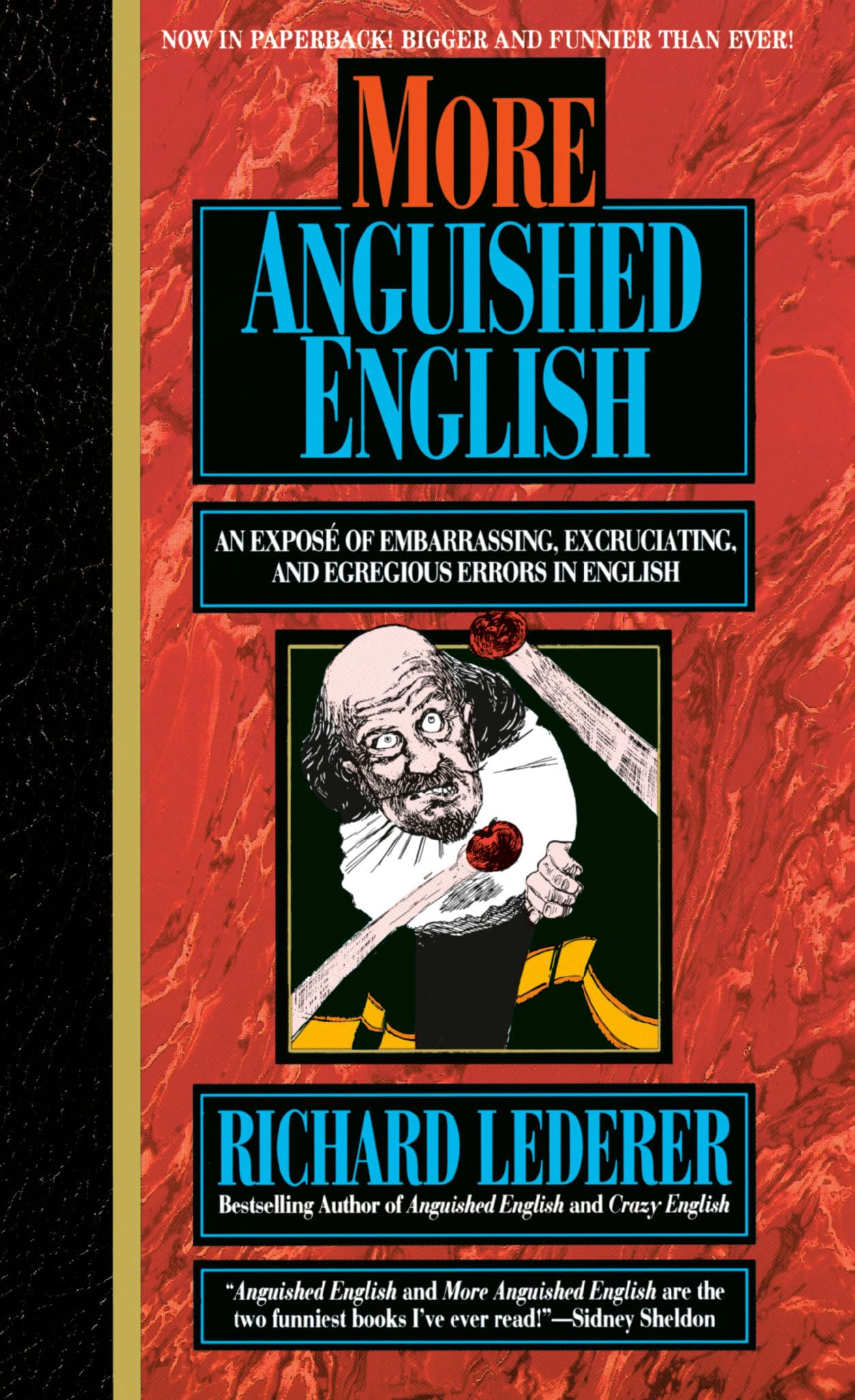 More Anguished English: an Expose of Embarrassing Excruciating, and Egregious Errors in English (Intrepid Linguist Library),Used