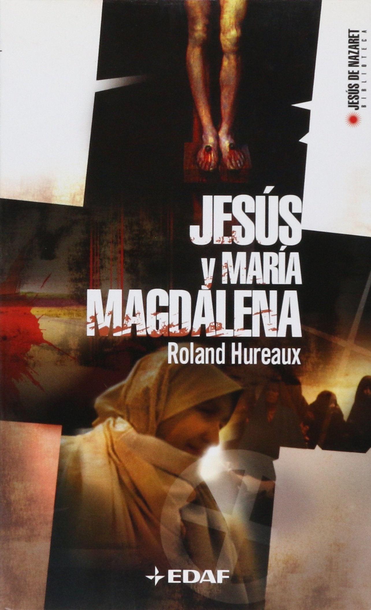 Jess y Mara Magdalena (Jesus De Nazaret Biblioteca / Jesus of Nazareth Library) (Spanish Edition),Used