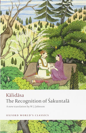 The Recognition of Sakuntala: A Play In Seven Acts (Oxford World's Classics),New