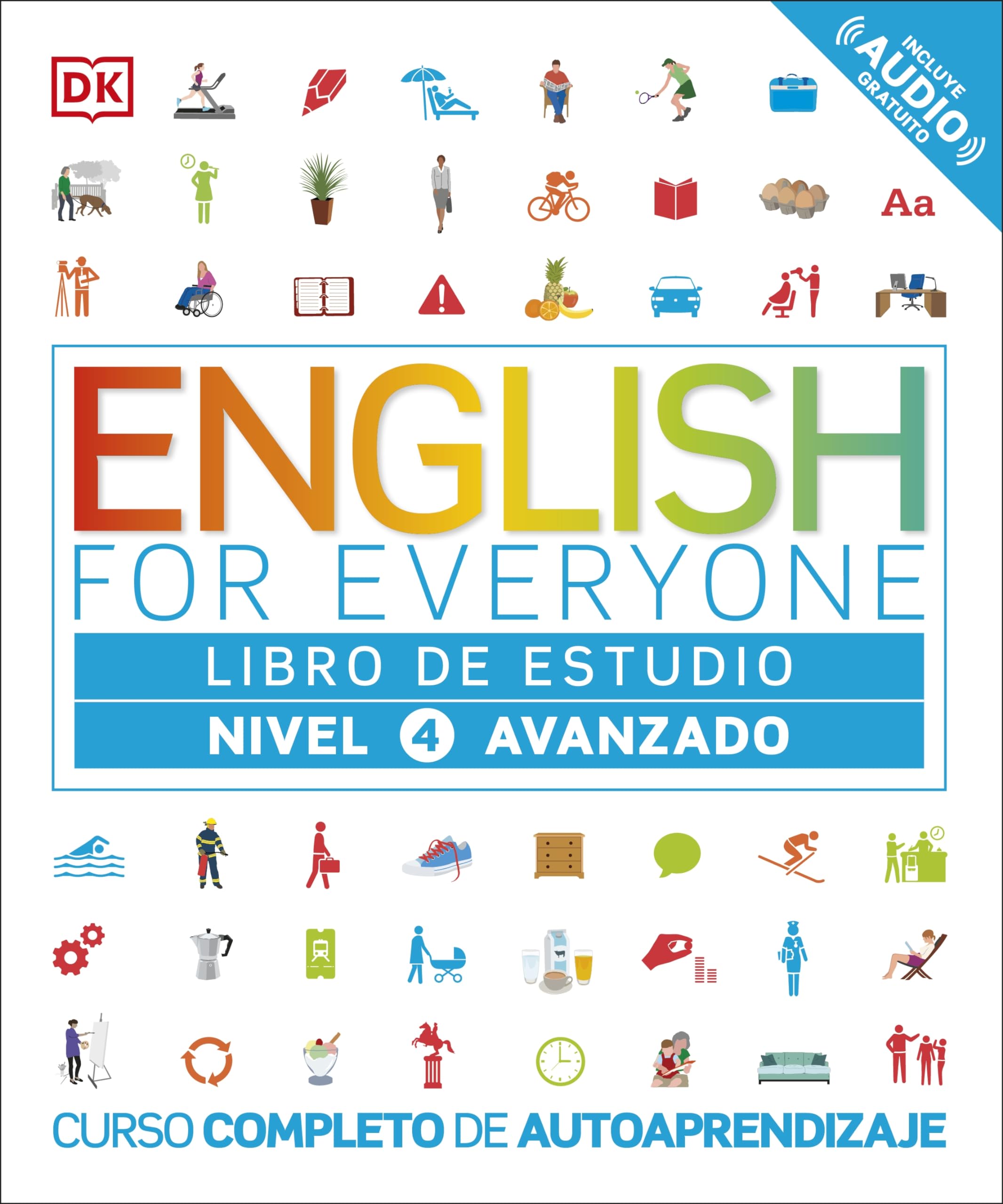English for Everyone: Nivel 4: Avanzado, Libro de Estudio: Curso completo de autoaprendizaje (DK English for Everyone) (Spanish ,Used