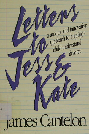 Letters to Jess and Kate: A Unique and Innovative Approach to Helping a Child Understand Divorce,Used