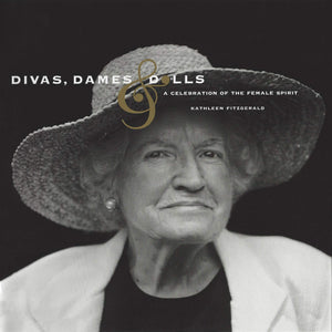 Divas, Dames and Dolls: A Celebration of the Female Spirit  Signed by the Author,Used