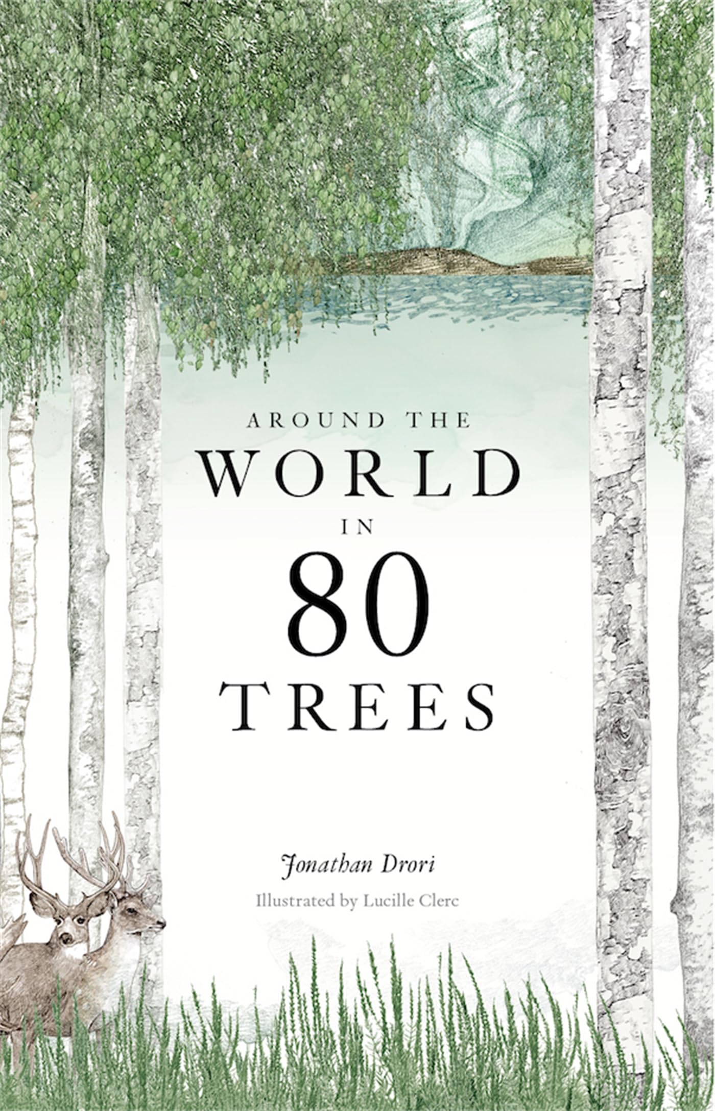 Around The World In 80 Trees: (The Perfect Gift For Tree Lovers)