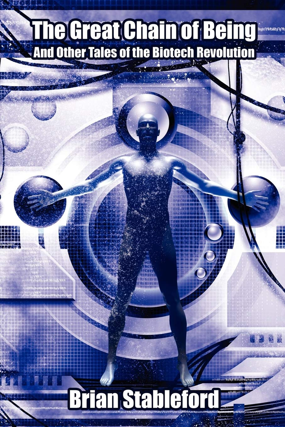 The Great Chain Of Being: And Other Tales Of The Biotech Revolution,Used