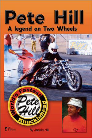 Pete Hilla Legend On Two Wheels: World'S Fastest Knucklehead