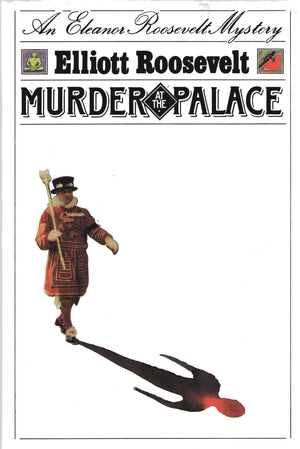 Murder at the Palace: An Eleanor Roosevelt Mystery,Used