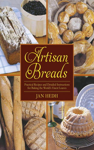 Artisan Breads: Practical Recipes And Detailed Instructions For Baking The World'S Finest Loaves,Used