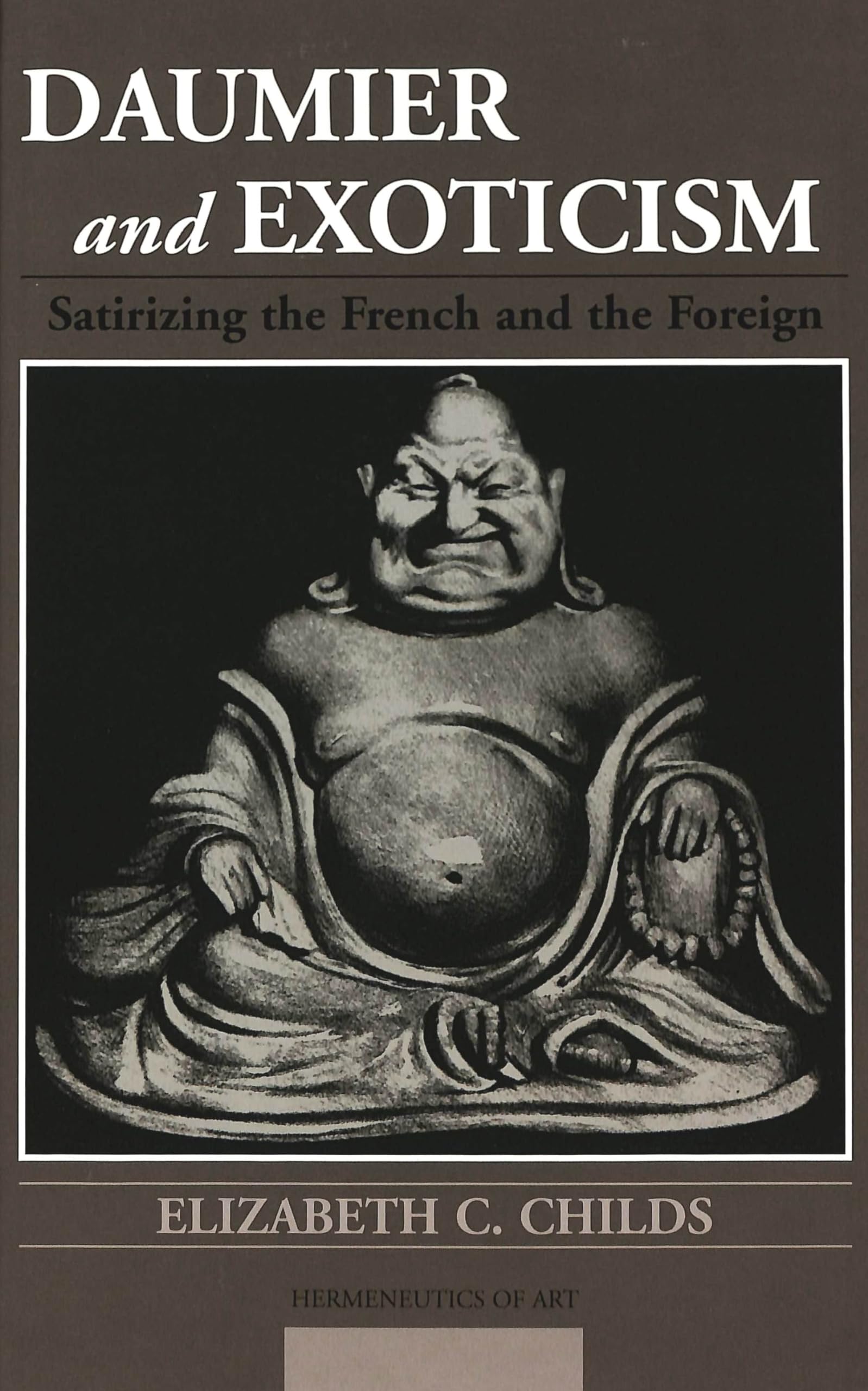 Daumier And Exoticism: Satirizing The French And The Foreign,Used