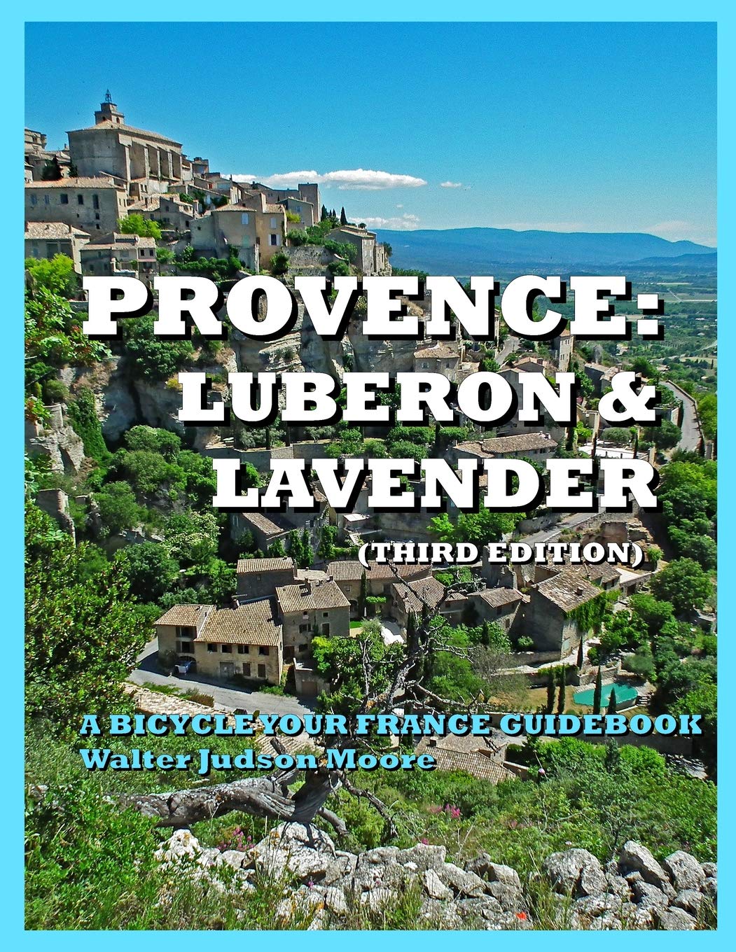 Provence: Luberon & Lavender (Third Edition): A Bicycle Your France Guidebook (Bicycle Your France Guidebooks),Used