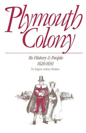 Plymouth Colony: Its History & People, 16201691,New