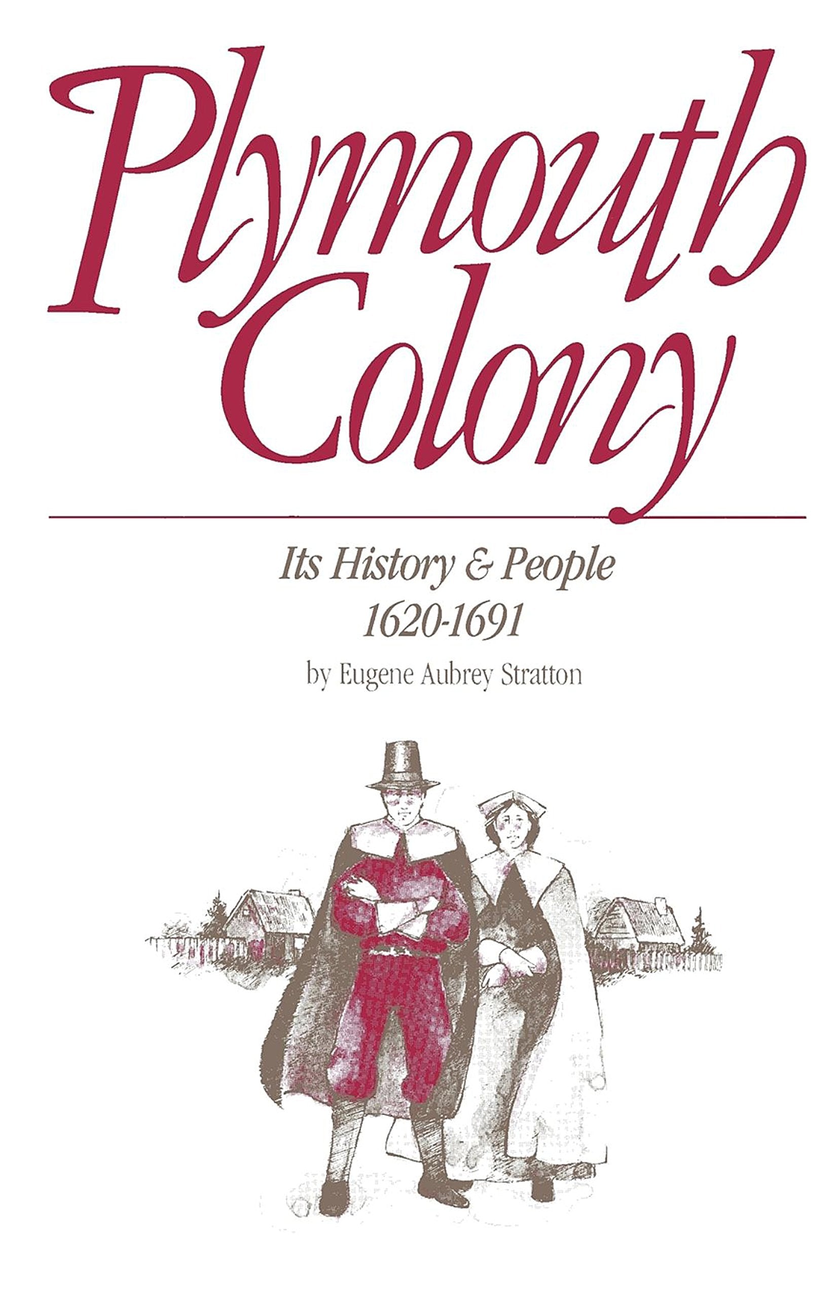 Plymouth Colony: Its History & People, 16201691,Used