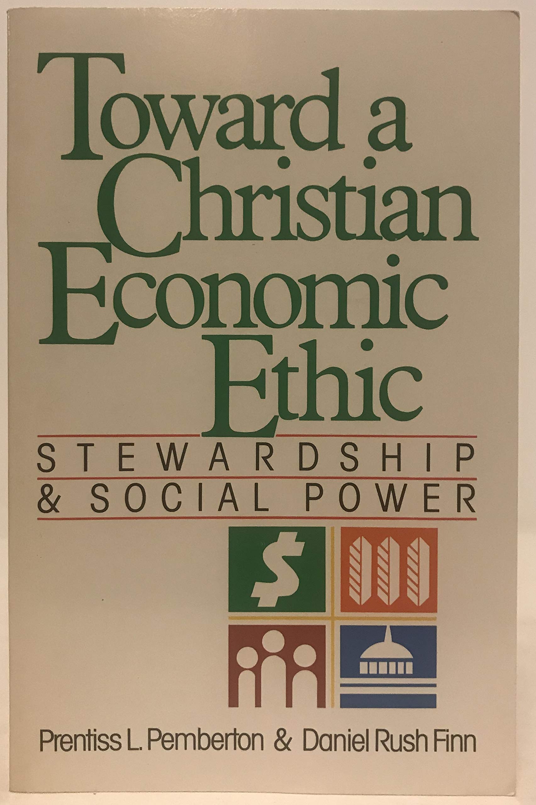 Toward a Christian Economic Ethic,New