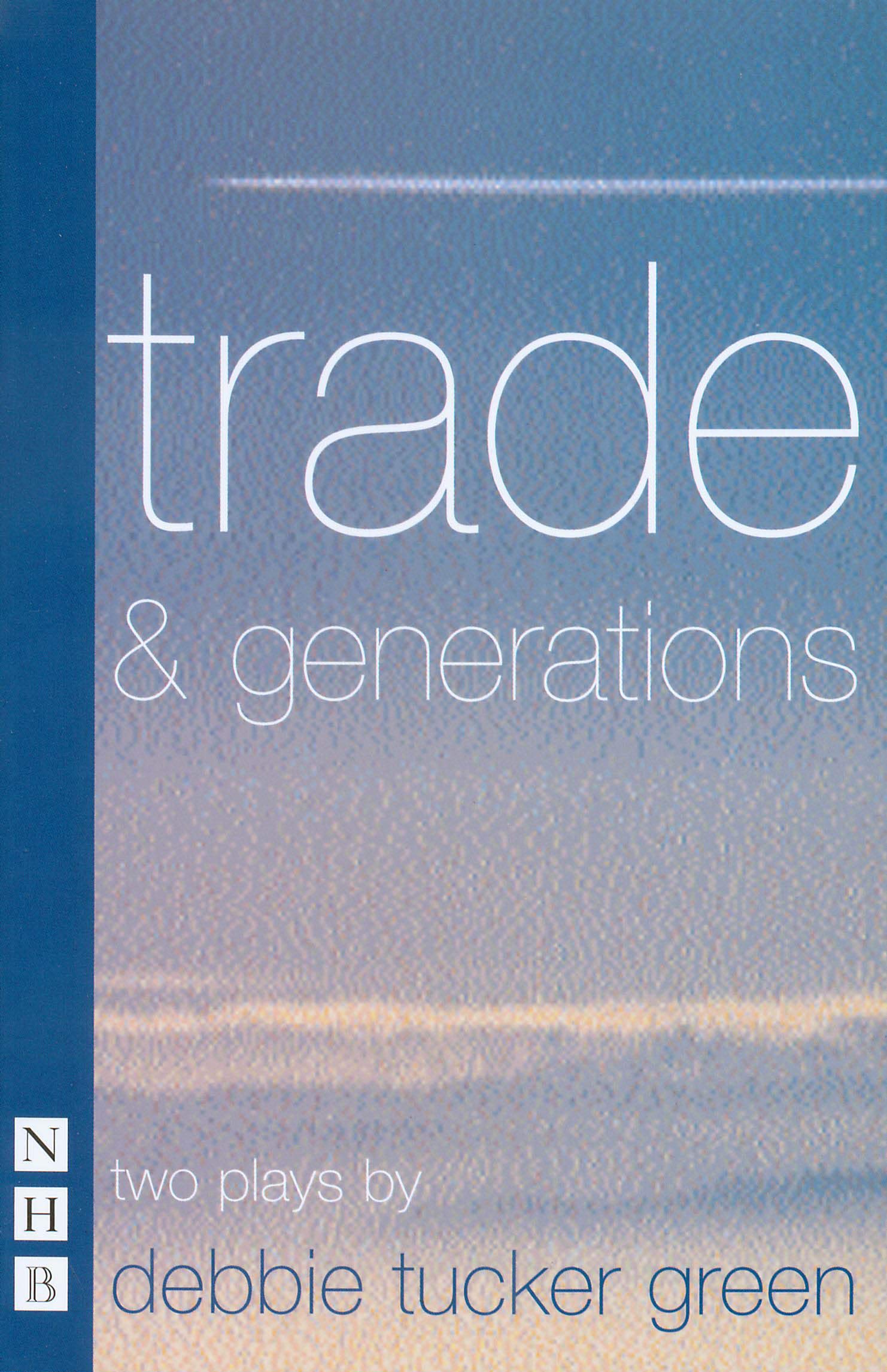 Trade & Generations (Nick Hern Books),Used