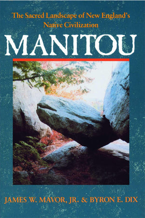 Manitou: The Sacred Landscape of New England's Native Civilization,Used