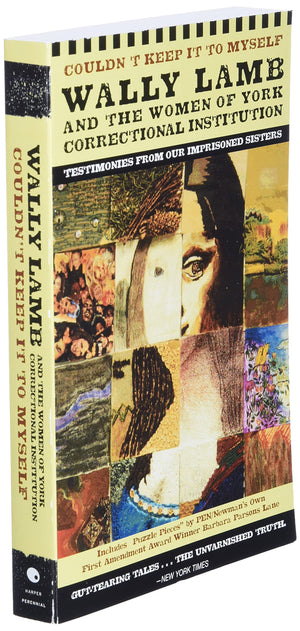 Couldn't Keep It to Myself: Wally Lamb and the Women of York Correctional Institution (Testimonies from our Imprisoned Sisters),Used