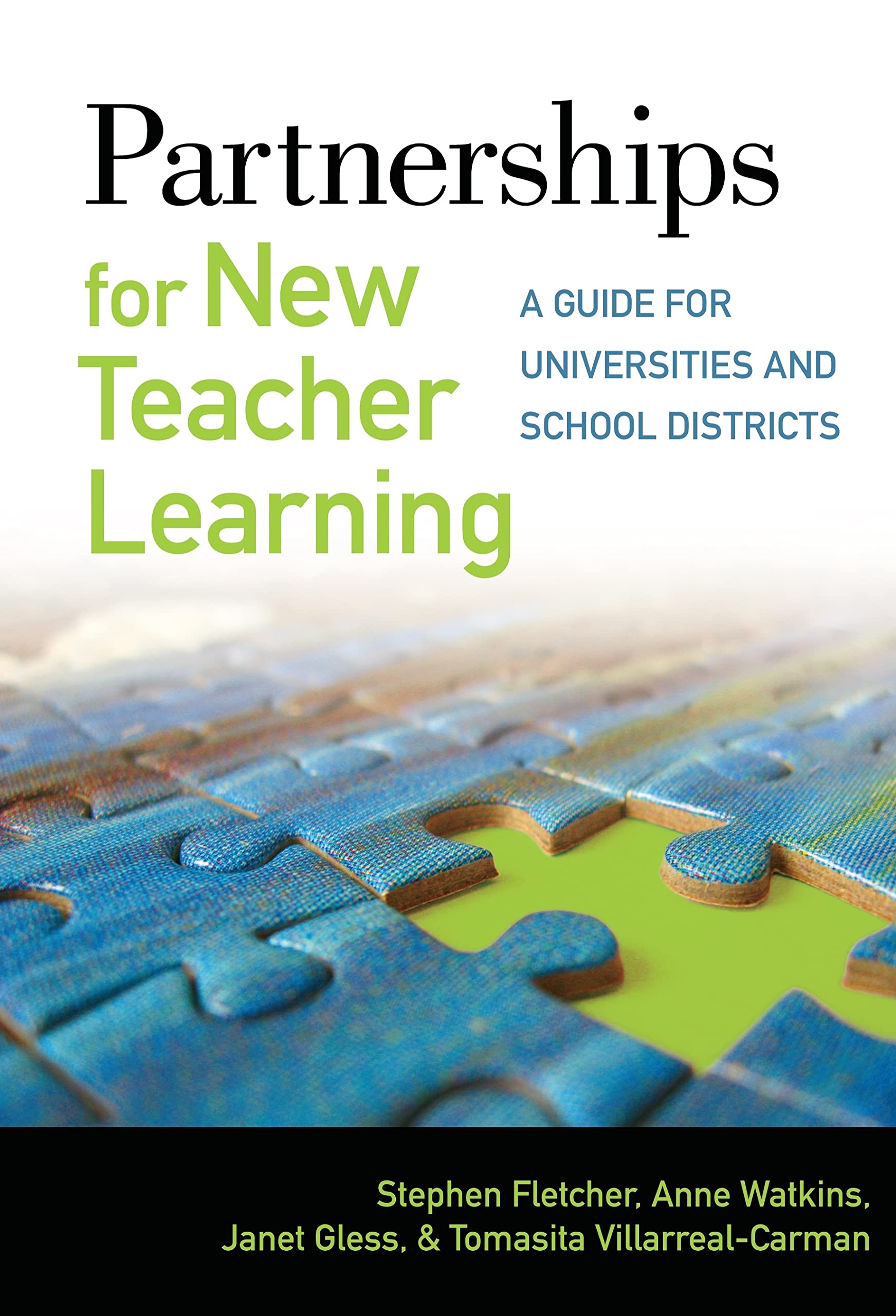 Partnerships For New Teacher Learning: A Guide For Universities And School Districts,Used