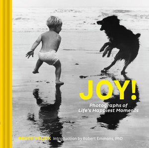 Joy!: Photographs Of Life'S Happiest Moments
