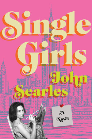 Single Girls: A Novel