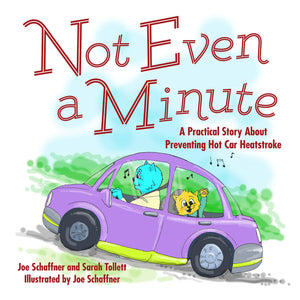 Not Even a Minute: A Practical Story About Preventing Hot Car Heatstroke,Used