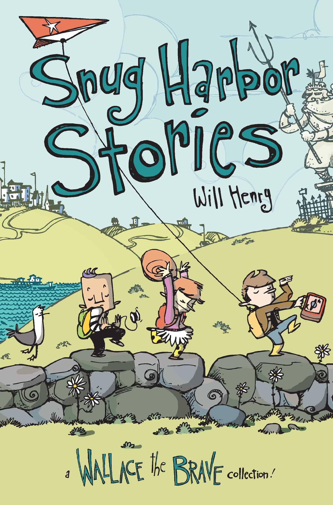 Snug Harbor Stories: A Wallace The Brave Collection! (Volume 2)