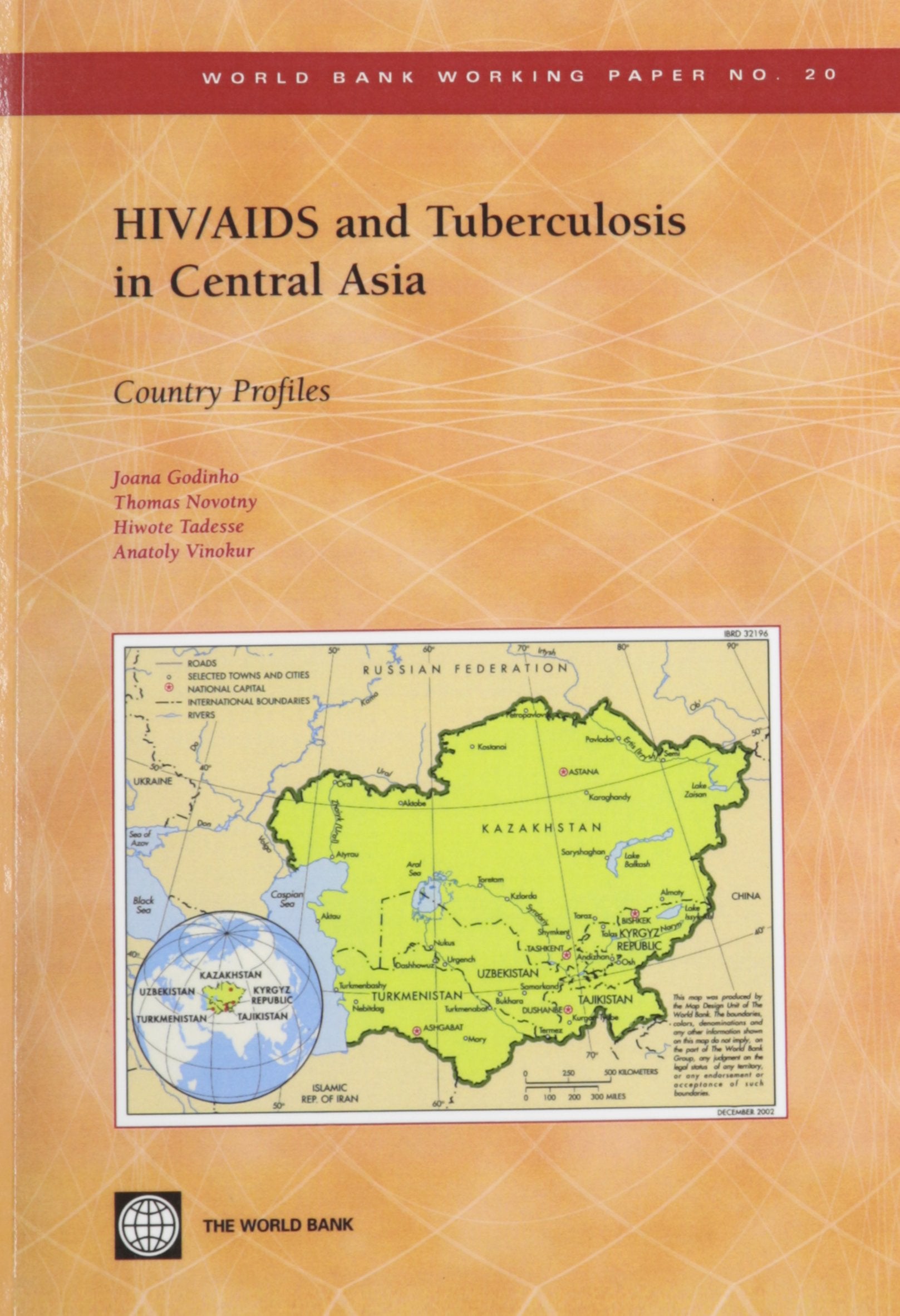 Hiv/Aids And Tuberculosis In Central Asia: Country Profiles (World Bank Working Papers),New