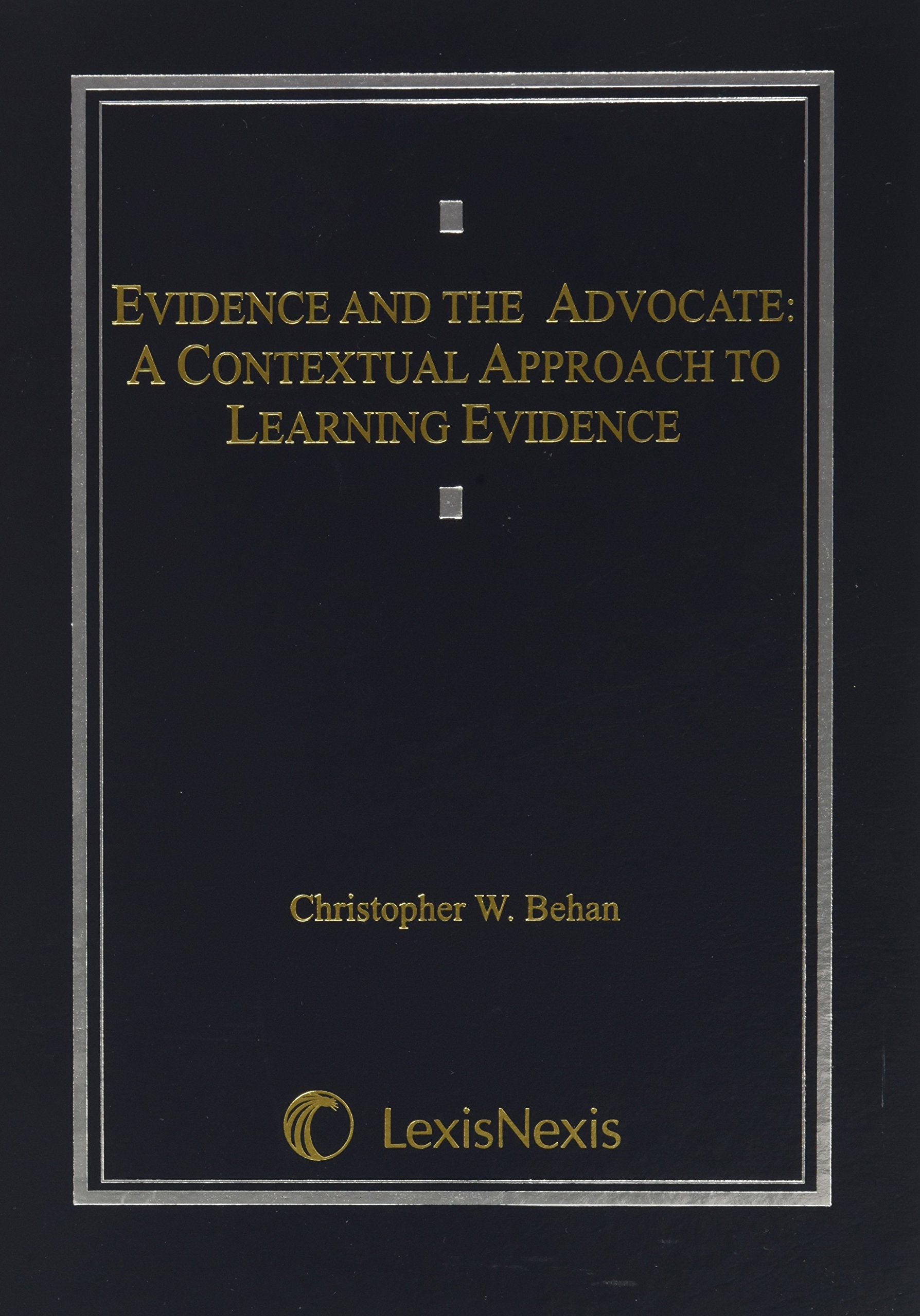 Evidence and the Advocate: A Contextual Approach to Learning Evidence,Used