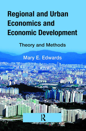 Regional and Urban Economics and Economic Development: Theory and Methods,Used