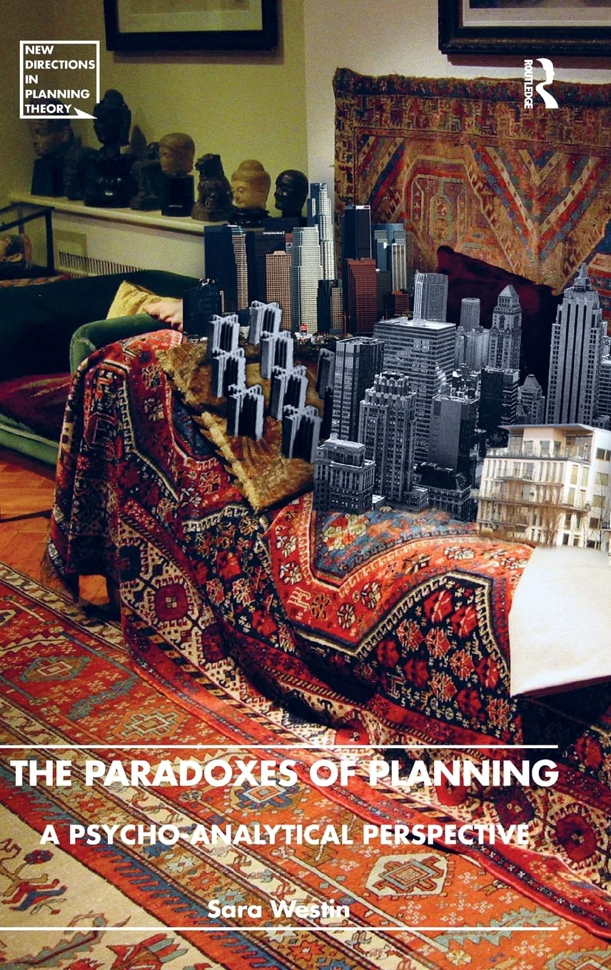 The Paradoxes of Planning: A PsychoAnalytical Perspective (New Directions in Planning Theory),Used