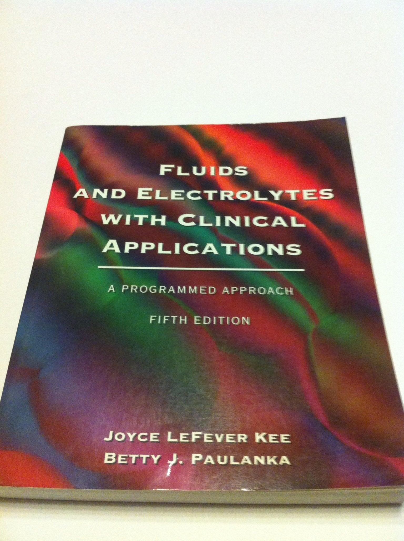 Fluids and Electrolytes with Clinical Applications: A Programmed Approach,Used