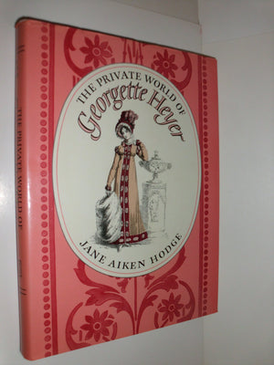 The Private World of Georgette Heyer,Used