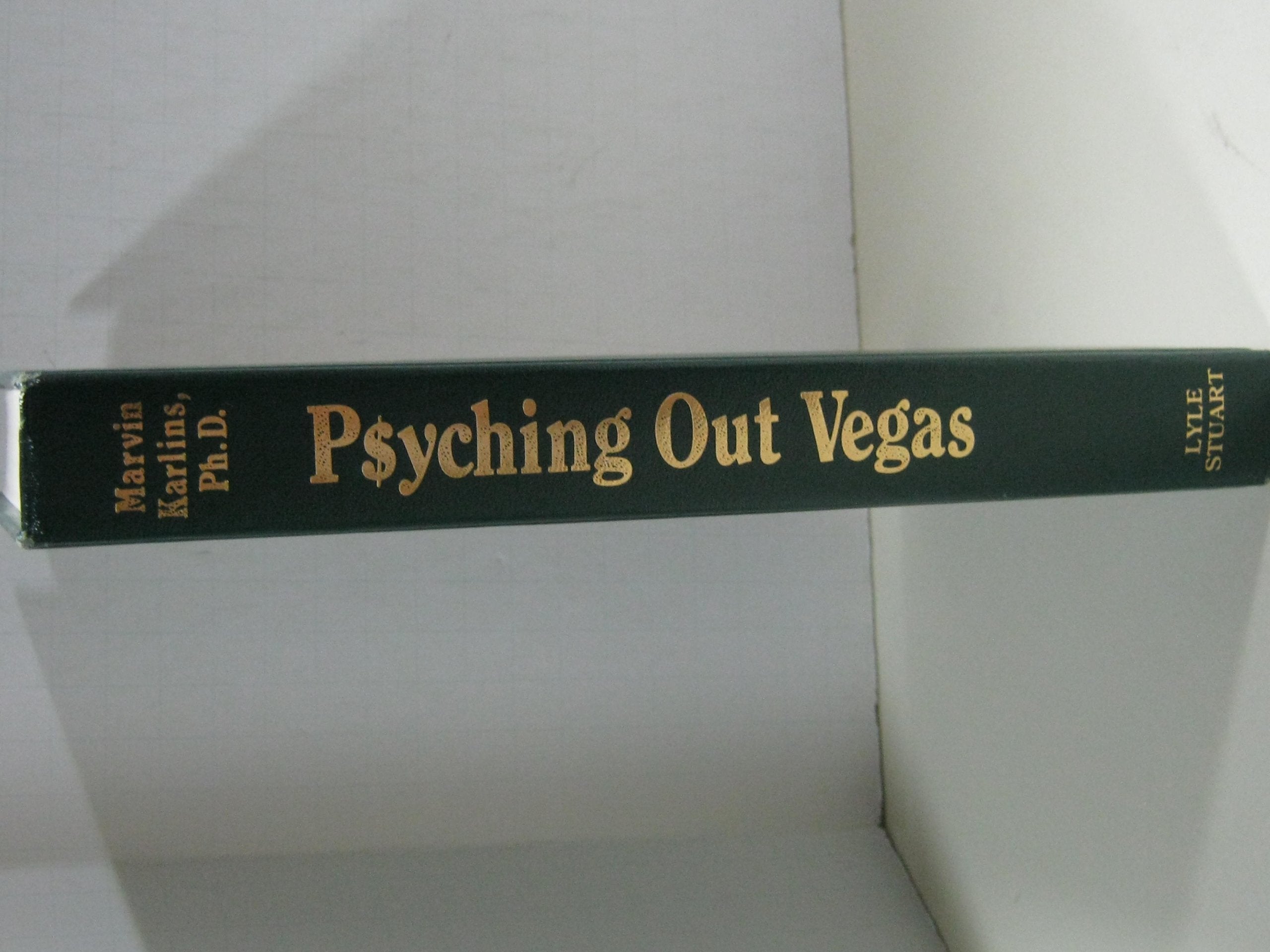 Psyching Out Vegas: Winning Through Psychology in the Casinos of the World,Used