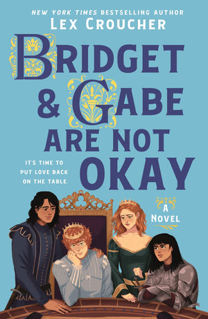 Bridget & Gabe Are Not Okay: A Novel