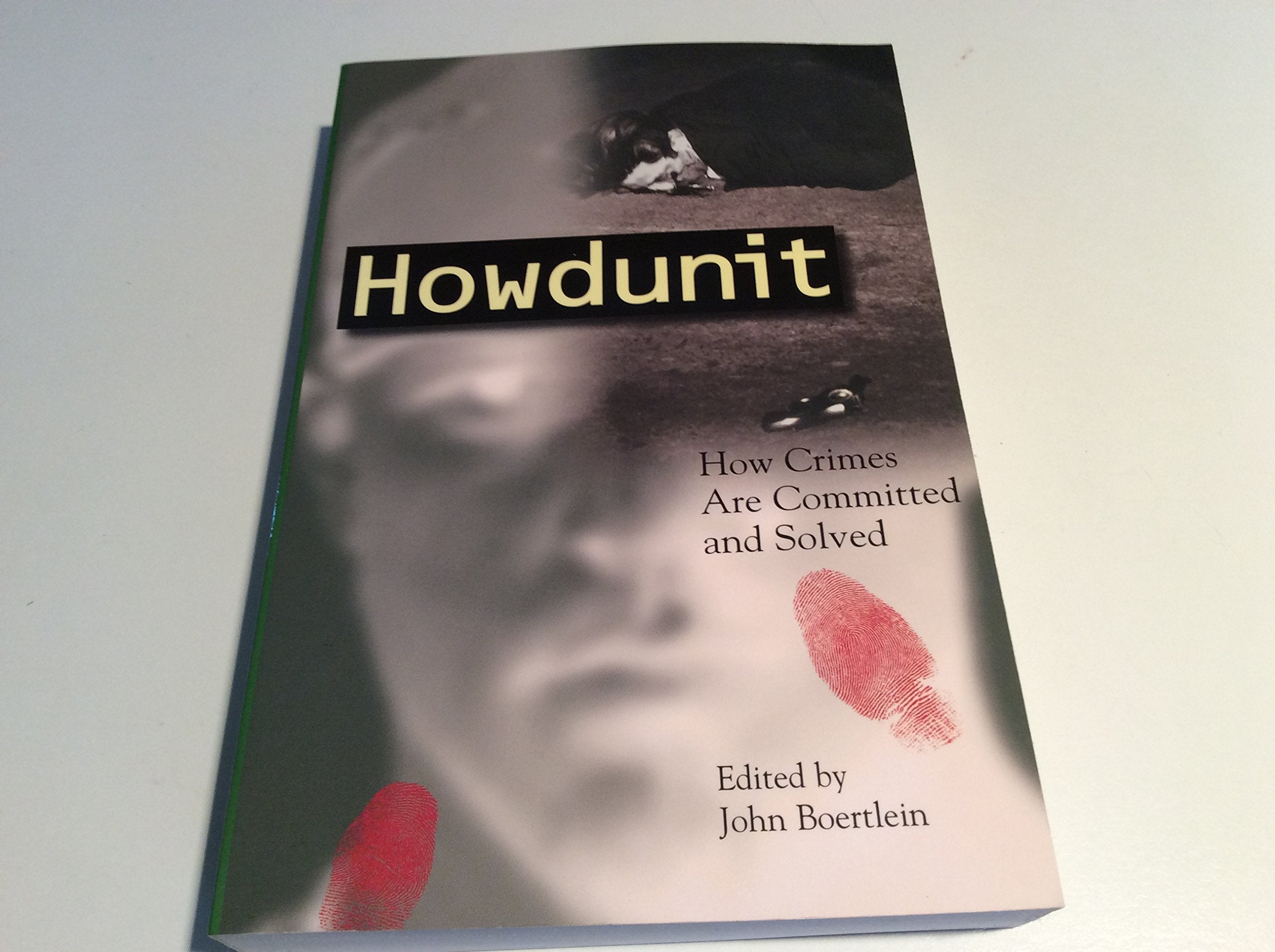 Howdunit: How Crimes Are Committed and Solved,Used