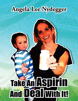 Take An Aspirin And Deal With It!,Used