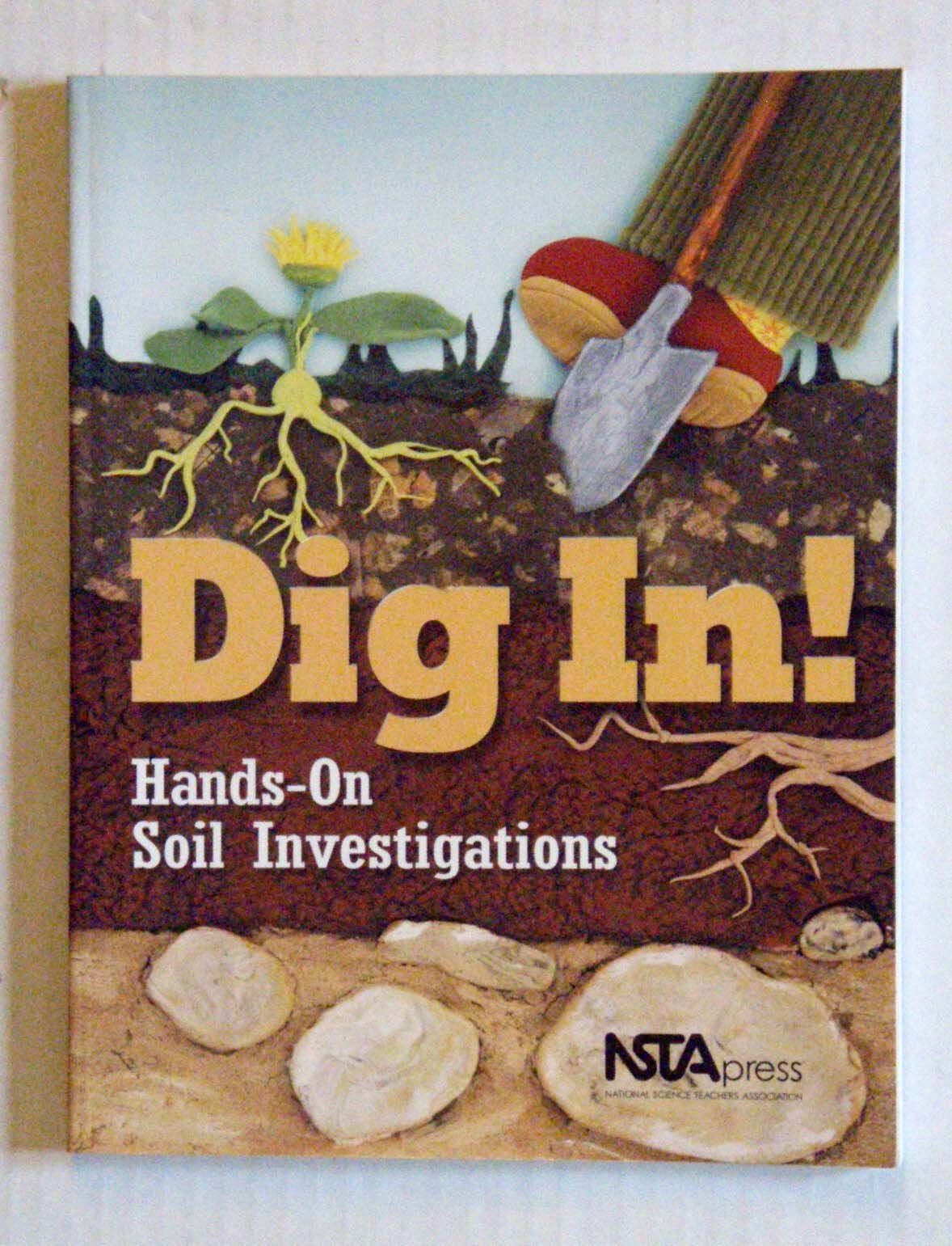 Dig In! HandsOn Soil Investigations,Used